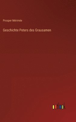 bokomslag Geschichte Peters des Grausamen