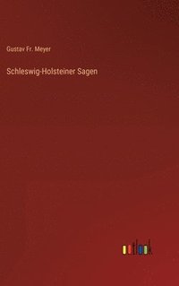 bokomslag Schleswig-Holsteiner Sagen