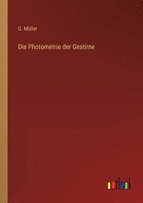G Müller - Photometrie der Gestirne, Häftad