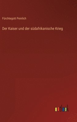 bokomslag Der Kaiser und der sdafrikanische Krieg