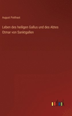 bokomslag Leben des heiligen Gallus und des Abtes Otmar von Sanktgallen