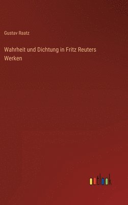 bokomslag Wahrheit und Dichtung in Fritz Reuters Werken