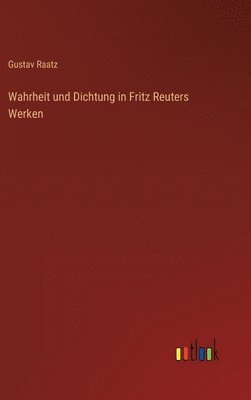 bokomslag Wahrheit und Dichtung in Fritz Reuters Werken