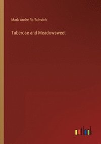 bokomslag Tuberose and Meadowsweet
