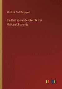 bokomslag Ein Beitrag zur Geschichte der Nationalkonomie