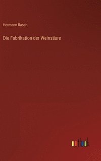 bokomslag Fabrikation der Weinsäure