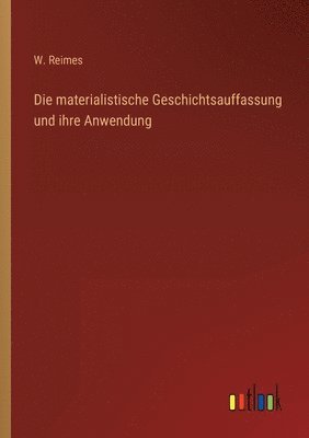 bokomslag materialistische Geschichtsauffassung und ihre Anwendung