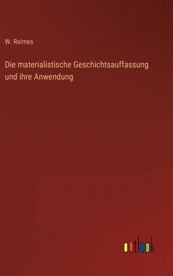 Die materialistische Geschichtsauffassung und ihre Anwendung 1