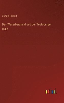 bokomslag Das Weserbergland und der Teutoburger Wald
