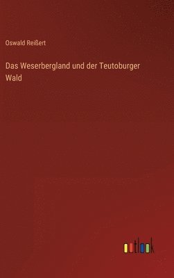 Weserbergland und der Teutoburger Wald