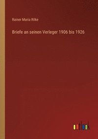 bokomslag Briefe an seinen Verleger 1906 bis 1926