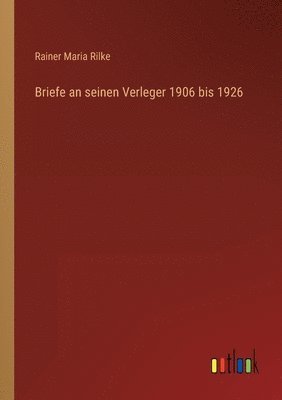 bokomslag Briefe an seinen Verleger 1906 bis 1926