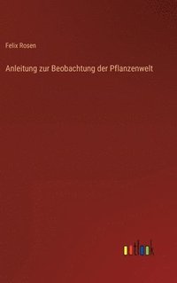 bokomslag Anleitung zur Beobachtung der Pflanzenwelt