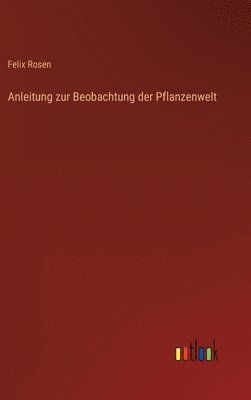 bokomslag Anleitung zur Beobachtung der Pflanzenwelt