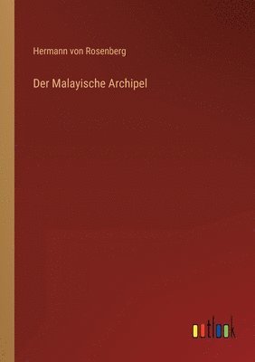 Der Malayische Archipel 1
