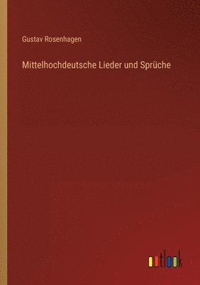 Mittelhochdeutsche Lieder und Sprüche