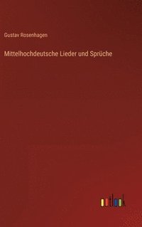 bokomslag Mittelhochdeutsche Lieder und Sprche