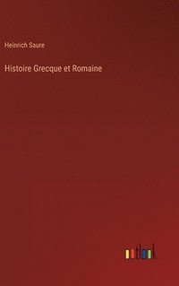 bokomslag Histoire Grecque et Romaine