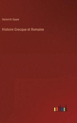 bokomslag Histoire Grecque et Romaine