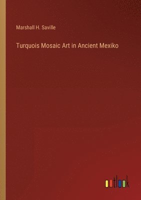 Turquois Mosaic Art in Ancient Mexiko
