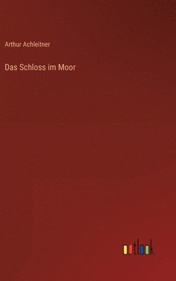 bokomslag Schloss im Moor