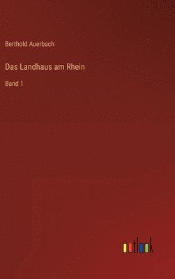 Berthold Auerbach - Landhaus am Rhein, Inbunden