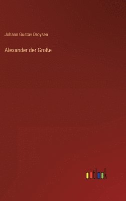 Alexander der Groe 1