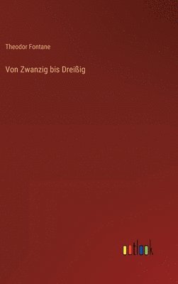 Von Zwanzig bis Dreiig 1