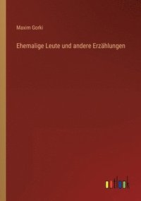 bokomslag Ehemalige Leute und andere Erzählungen