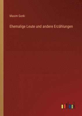 Ehemalige Leute und andere Erzählungen