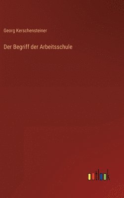 Der Begriff der Arbeitsschule 1