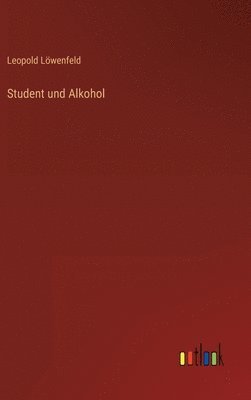 bokomslag Student und Alkohol