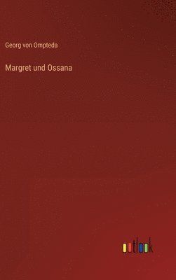 bokomslag Margret und Ossana