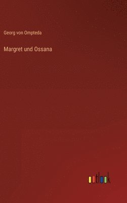 bokomslag Margret und Ossana