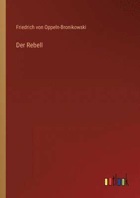 bokomslag Der Rebell