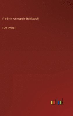 bokomslag Der Rebell