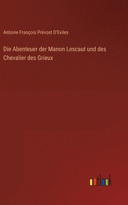 Die Abenteuer der Manon Lescaut und des Chevalier des Grieux 1