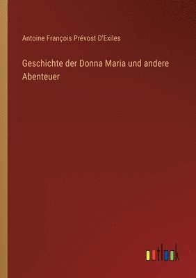 bokomslag Geschichte der Donna Maria und andere Abenteuer