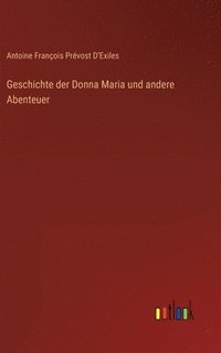 bokomslag Geschichte der Donna Maria und andere Abenteuer