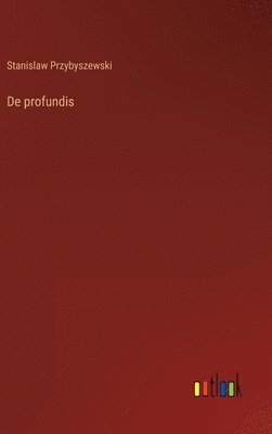 bokomslag De profundis