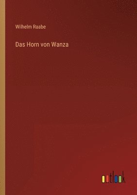 bokomslag Das Horn von Wanza