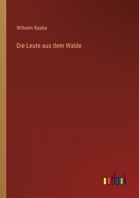 bokomslag Die Leute aus dem Walde