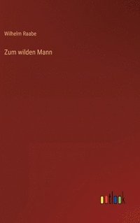 bokomslag Zum wilden Mann