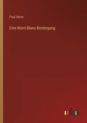 bokomslag Eine Mont-Blanc-Besteigung