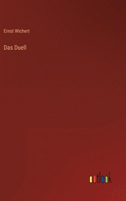 Ernst Wichert - Duell, Inbunden