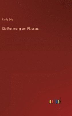 bokomslag Die Eroberung von Plassans