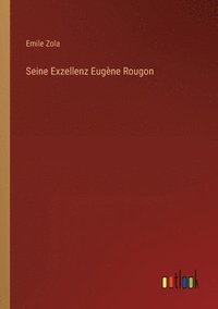 bokomslag Seine Exzellenz Eugne Rougon