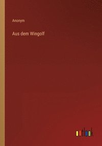 bokomslag Aus dem Wingolf