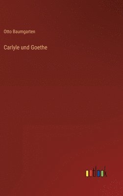 bokomslag Carlyle und Goethe