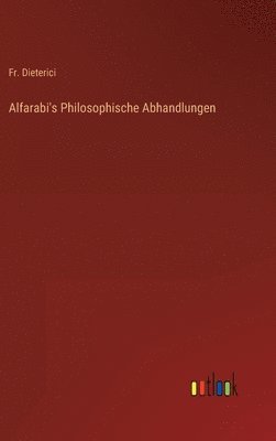 bokomslag Alfarabi's Philosophische Abhandlungen